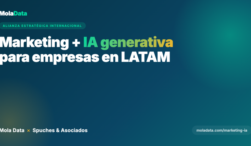 Mola Data y Consultora Spuches & Asociados — Marketing + IA generativa para empresas e instituciones de Argentina y Latinoamérica